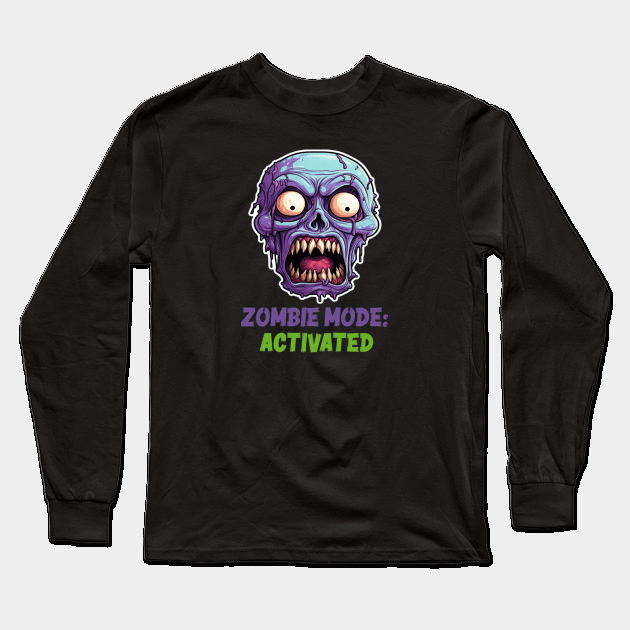 Zombie Mode: Activated Long Sleeve T-Shirt by ArtfulDesign